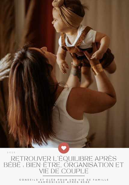 Guide 2 - Retrouver l'équilibre après bébé : bien-être, organisation et vie de couple